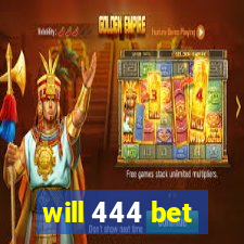 will 444 bet