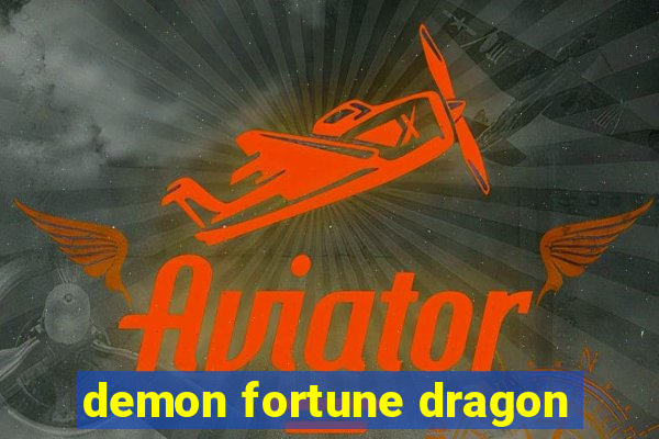 demon fortune dragon