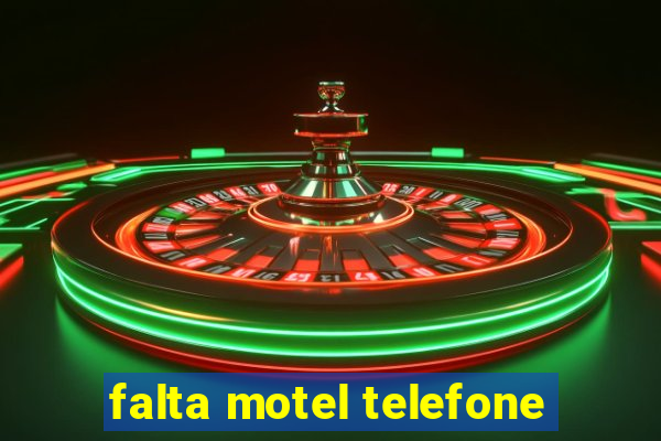 falta motel telefone