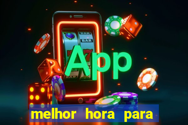 melhor hora para jogar fortune touro