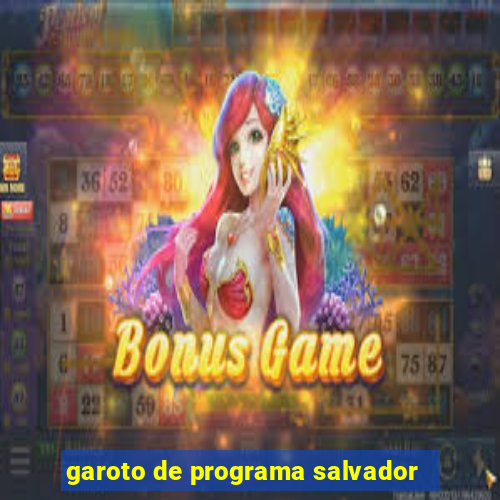 garoto de programa salvador