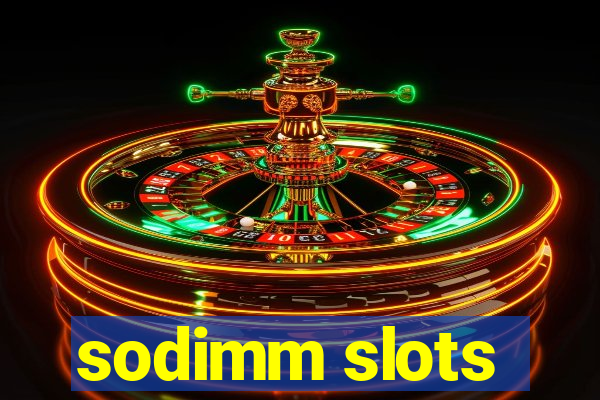 sodimm slots