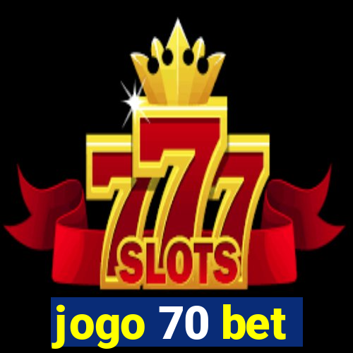 jogo 70 bet