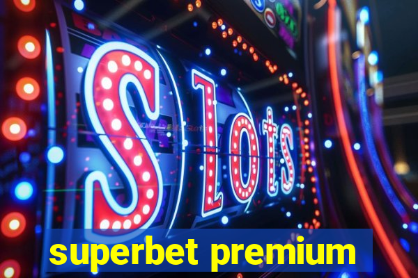 superbet premium