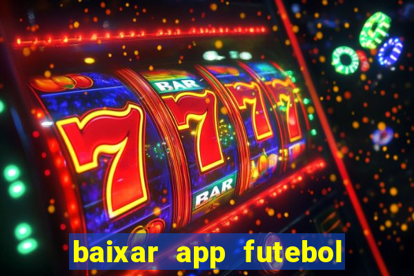 baixar app futebol da hora 3.7