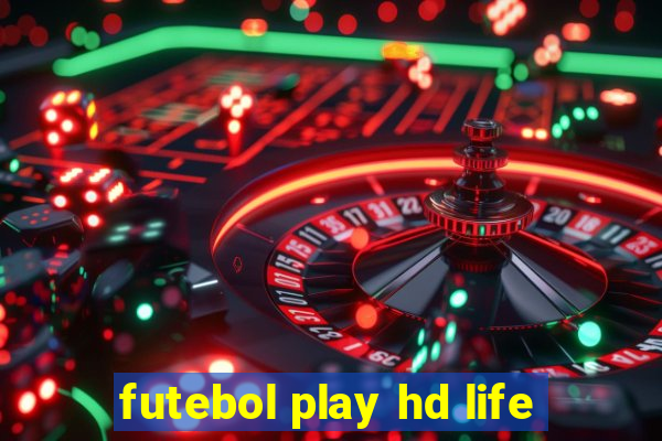 futebol play hd life