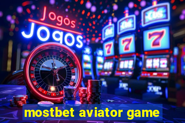 mostbet aviator game