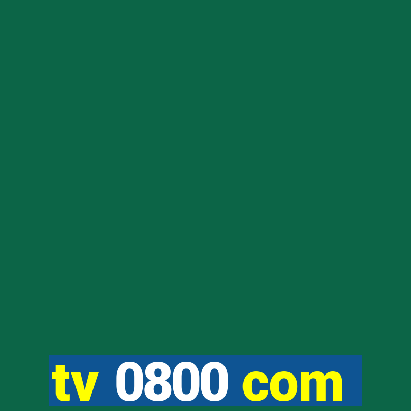 tv 0800 com