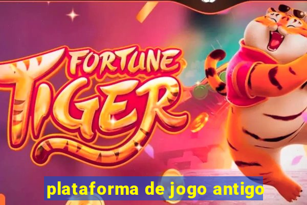 plataforma de jogo antigo