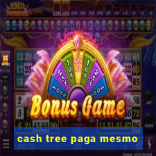 cash tree paga mesmo