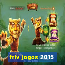 friv jogos 2015