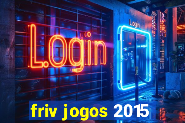 friv jogos 2015