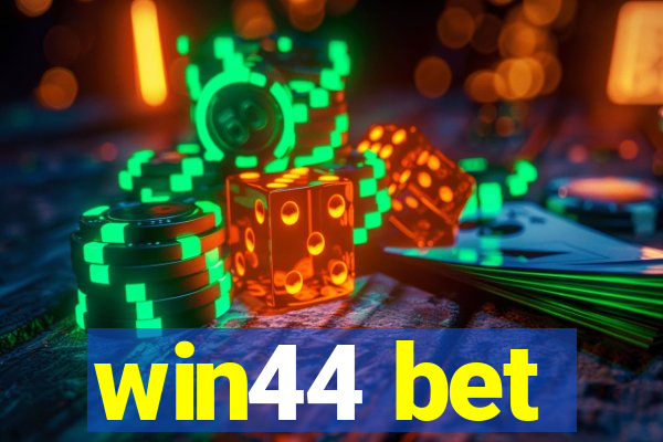 win44 bet