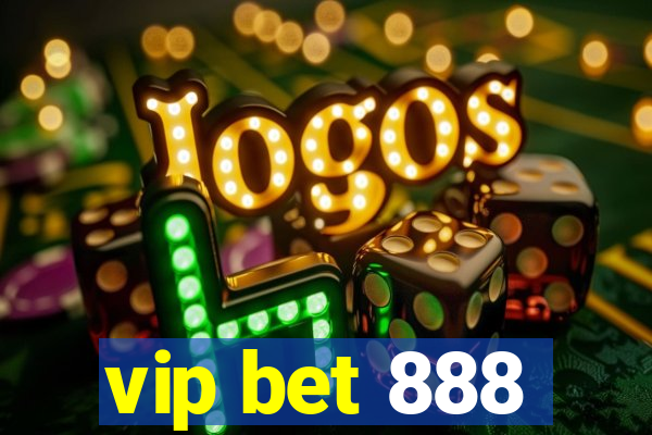 vip bet 888