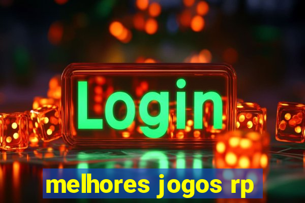 melhores jogos rp