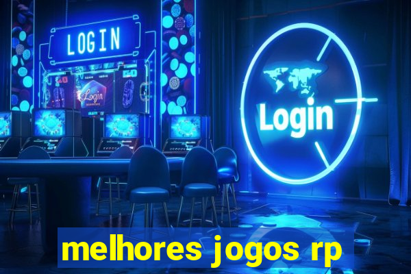 melhores jogos rp