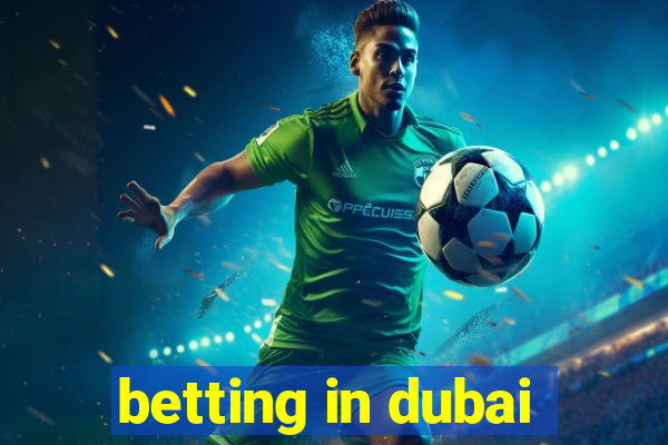 betting in dubai