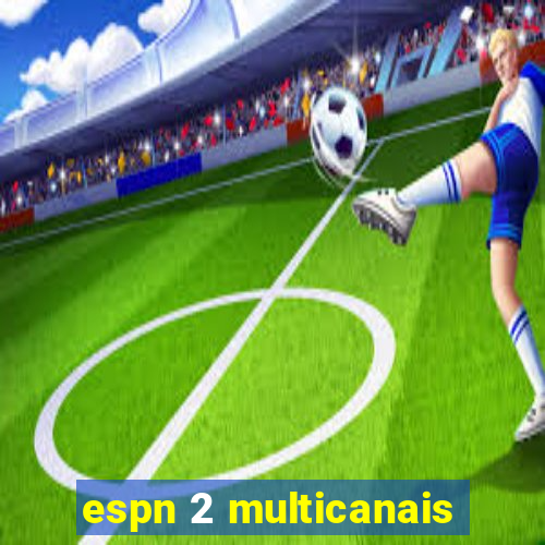 espn 2 multicanais