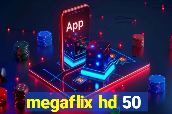 megaflix hd 50