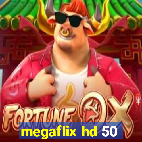 megaflix hd 50