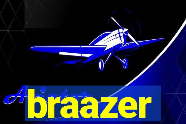 braazer