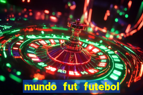 mundo fut futebol ao vivo