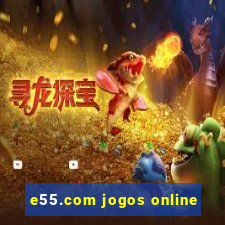 e55.com jogos online