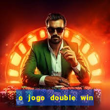 o jogo double win paga mesmo