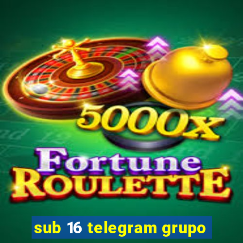 sub 16 telegram grupo