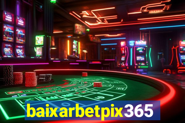 baixarbetpix365