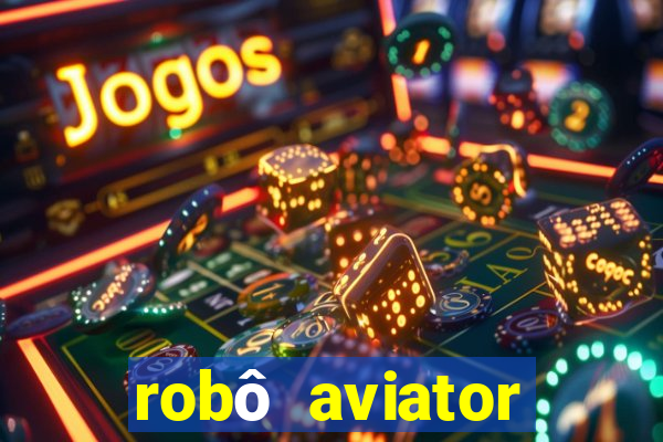 robô aviator grátis whatsapp