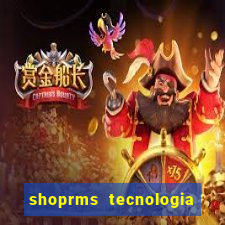 shoprms tecnologia e servicos ltda jogos online