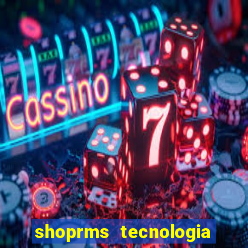 shoprms tecnologia e servicos ltda jogos online