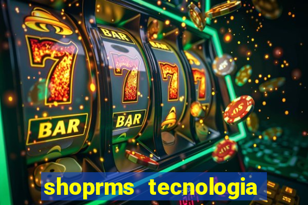 shoprms tecnologia e servicos ltda jogos online