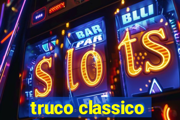 truco classico