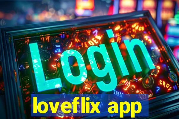 loveflix app