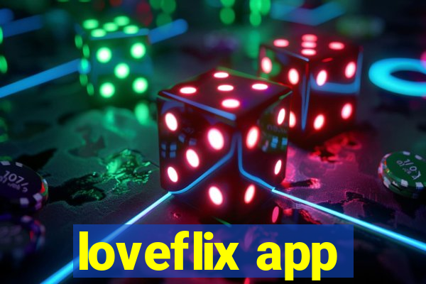 loveflix app