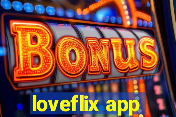 loveflix app