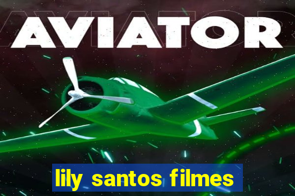 lily santos filmes