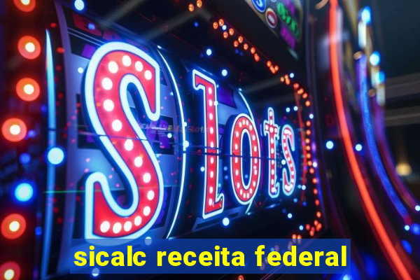 sicalc receita federal