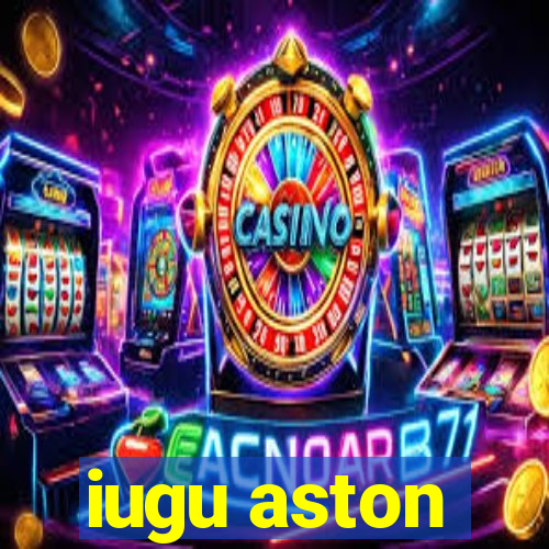 iugu aston