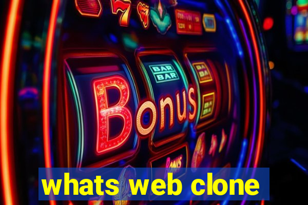 whats web clone