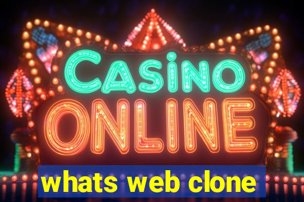 whats web clone