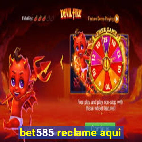 bet585 reclame aqui