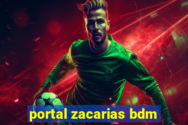 portal zacarias bdm