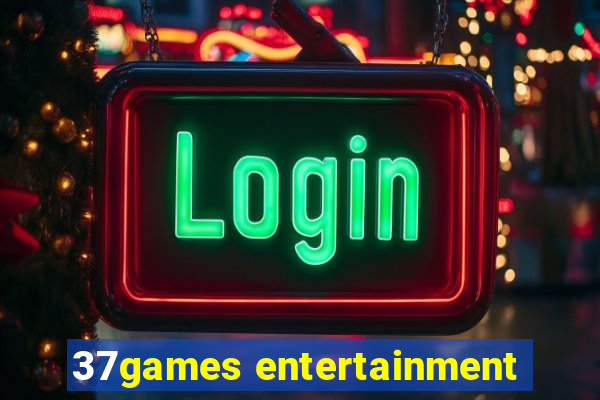 37games entertainment