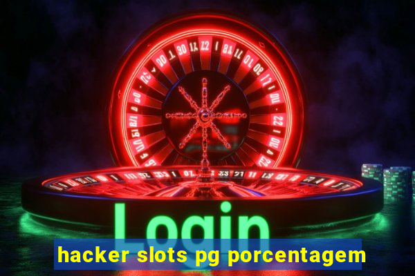 hacker slots pg porcentagem