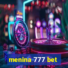 menina 777 bet