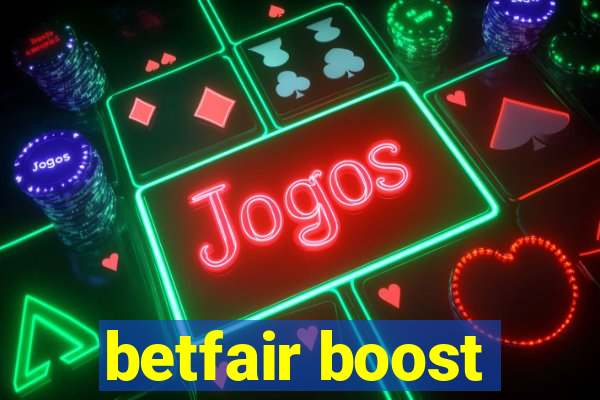 betfair boost