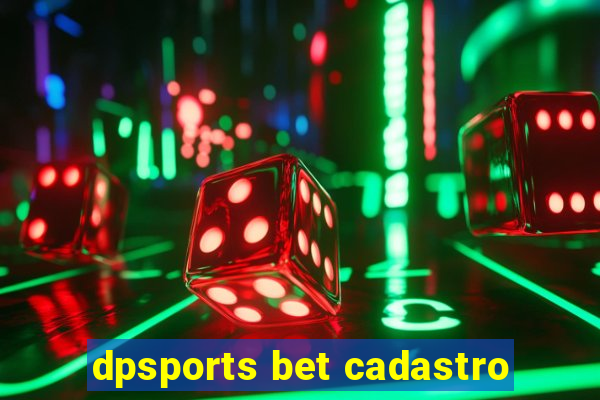 dpsports bet cadastro